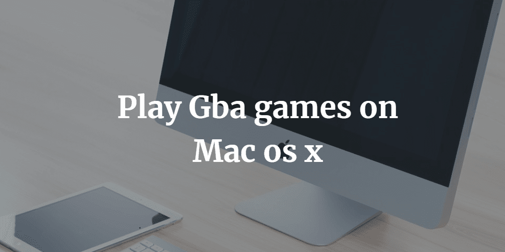 gba emulator roms for mac